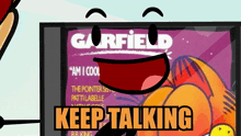 a garfield poster that says keep talking in orange