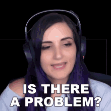 Is There A Problem Lauren Webber GIF - Is There A Problem Lauren Webber Laurenz Side GIFs