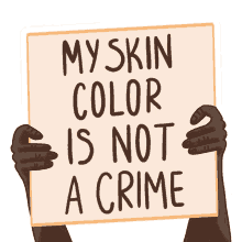 my skin color is not a crime black lives matter blm