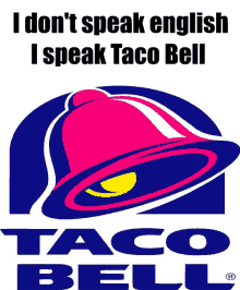 Taco Bell I Speak GIF - Taco Bell I Speak English GIFs