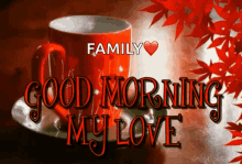 good morning my love good morning good morning love coffee hearts
