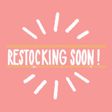 restock restocking restocking soon sold out