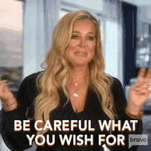 Be Careful What You Wish For Real Housewives Of Orange County GIF - Be Careful What You Wish For Real Housewives Of Orange County Are You Sure About That GIFs