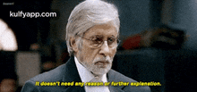 a man with glasses and a beard says it doesn 't need any reason or further explanation .