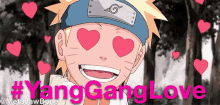 Yang Gang Love Naruto GIF - Yang Gang Love Yang Gang Naruto GIFs