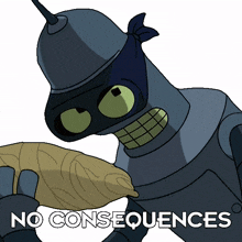 no consequences bender futurama no repercussions there are no negative effects
