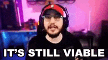 Its Still Viable Jaredfps GIF - Its Still Viable Jaredfps Viable GIFs