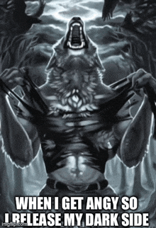 a drawing of a wolf with the caption when i get angry so i release my dark side