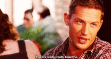 You Are Really Beautiful Tom Hardy GIF - You Are Really Beautiful Tom Hardy Beautiful GIFs