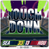 a football stadium with the words touch down on it