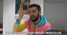 I Have An Issue In My Brain I Need To Fix Joshua Bradley GIF