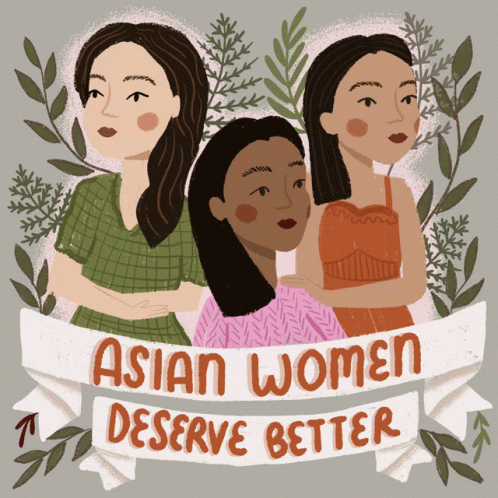 Asian Women Deserve Better Protect Asian Women GIF - Asian Women Deserve Better Asian Women Protect Asian Women GIFs