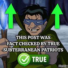 a picture of a cartoon character that says " this post was fact checked by true substerranean patriots "