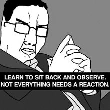 a black and white drawing of a man with the words " learn to sit back and observe "