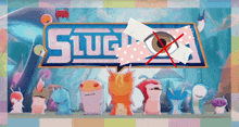 a group of slugs standing in front of a slug logo