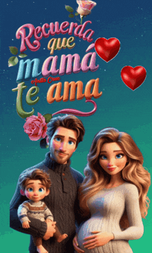 a cartoon of a pregnant woman a man and a child with the words " recuerda que mama te ama " in the background