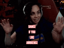 a woman wearing headphones with the words dance if you like ambience above her