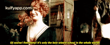 a woman in a black dress says " of course i 'verony it 's only the best wizard school