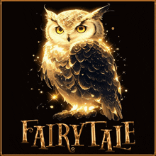 a picture of an owl with the word fairytale written below it