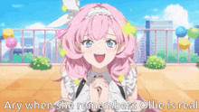 a girl with pink hair and blue eyes says ary when she remembers ollie is real .