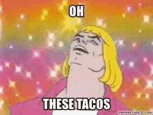 Taco Tuesday Oh These Tacos GIF - Taco Tuesday Oh These Tacos He Man GIFs