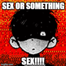 Omori Sex Or Something Sex GIF - Omori Sex Or Something Sex GIFs