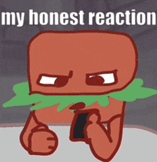 a cartoon drawing of a hamburger with the words " my honest reaction " below it