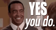 Yes You Do GIF - Tim Meadows Yes Yes You Do GIFs
