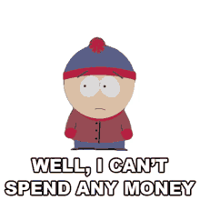 well i cant spend money stan marsh south park s9e12 trapped in the closet