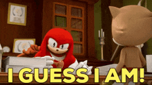 Sonic Boom Knuckles GIF - Sonic Boom Knuckles I Guess I Am GIFs