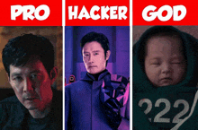 three pictures of a man and a baby with the words pro hacker god above them