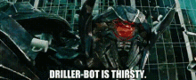 transformers shockwave driller bot is thristy thirsty thirst
