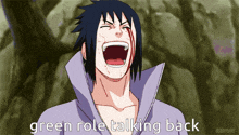 a cartoon of a man screaming with the words " green role talking back " on the bottom
