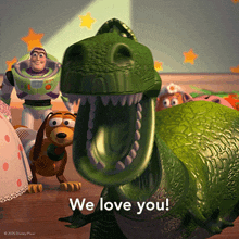 a toy story scene with buzz lightyear and slinky dog says we love you