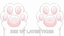 kitty paws see ya later see you see you later