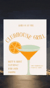an advertisement for a clubhouse grill with a martini glass
