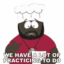 we have a lot of practicing to do chef south park season2ep5 s2e5
