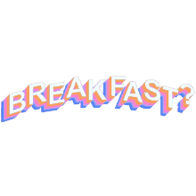 breakfast are