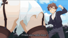 a man is standing next to a woman with the words " i 'll test your mettle there " below him