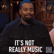 Its Not Really Music Saturday Night Live GIF - Its Not Really Music Saturday Night Live Its Not Music GIFs