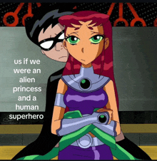 a cartoon of robin and starfire with the caption us if we were an alien princess and a human superhero ..