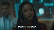 What Was Your Plan Captain Michael Burnham GIF - What Was Your Plan Captain Michael Burnham Star Trek Discovery GIFs