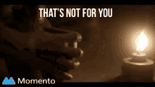 The Chosen Thats Not For You GIF - The Chosen Thats Not For You Candle GIFs