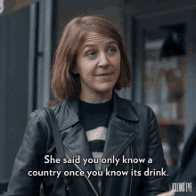 She Said You Only Know A Country Once You Know Its Drink GIF - She Said You Only Know A Country Once You Know Its Drink Drink Up GIFs