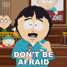 Dont Be Afraid Randy Marsh GIF - Dont Be Afraid Randy Marsh South Park GIFs