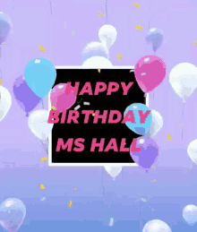 Happy Birthday Hall GIF - Happy Birthday Hall Ms Hall GIFs