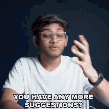 You Have Any More Suggestions Anubhav Roy GIF - You Have Any More Suggestions Anubhav Roy Any More Ideas GIFs