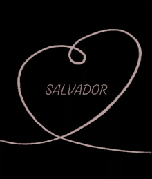Name Of Salvador I Love Salvador GIF - Name Of Salvador I Love Salvador Salvador GIFs