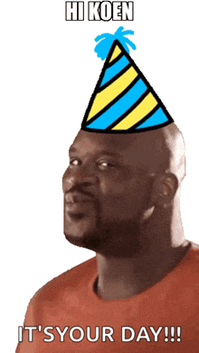 a man wearing a party hat with the words hi koen it 's your day