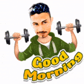 a cartoon of a man lifting dumbbells with the words " good morning " behind him